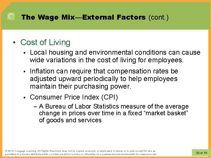 The Wage Mix—External Factors (cont. ) • Cost of Living § Local housing and