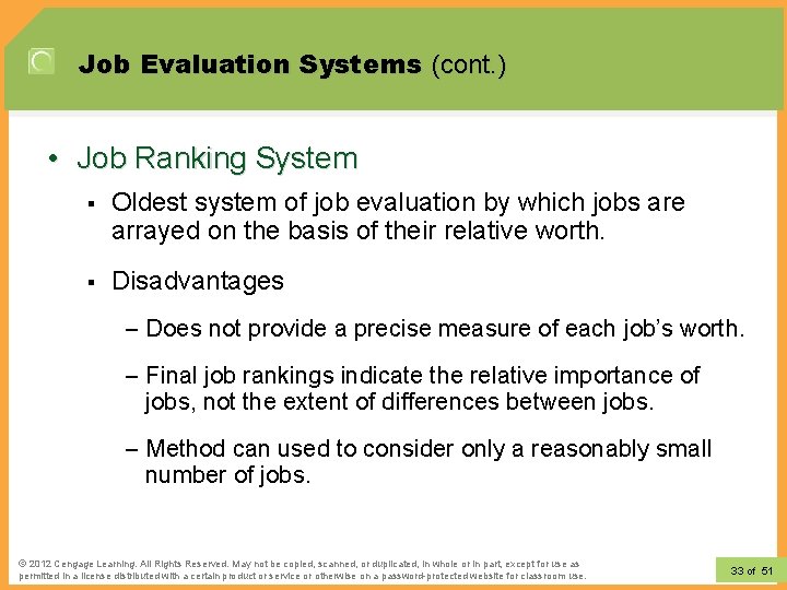 Job Evaluation Systems (cont. ) • Job Ranking System § Oldest system of job