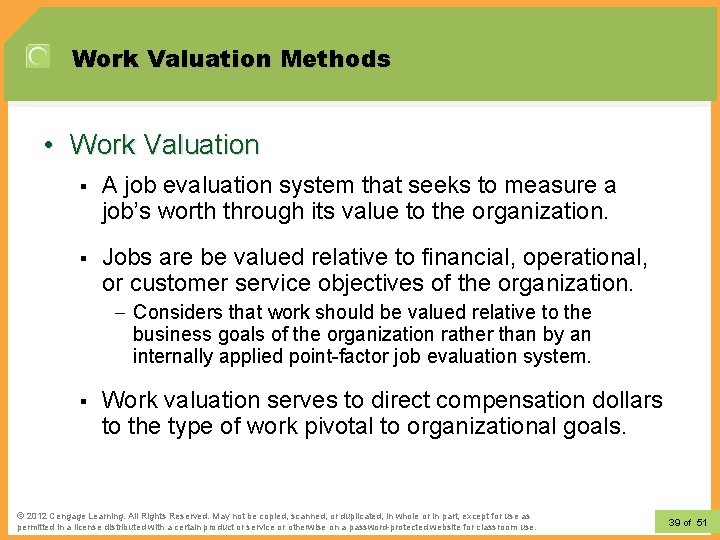 Work Valuation Methods • Work Valuation § A job evaluation system that seeks to