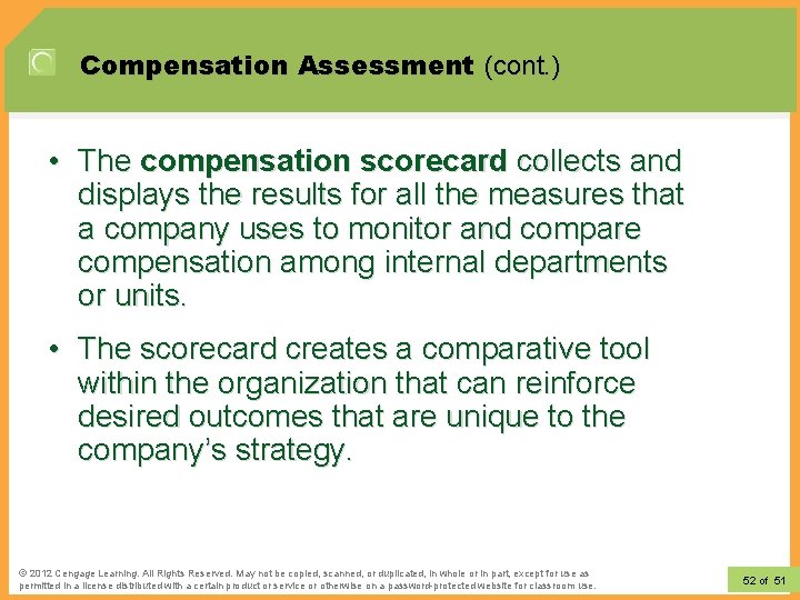 Compensation Assessment (cont. ) • The compensation scorecard collects and displays the results for