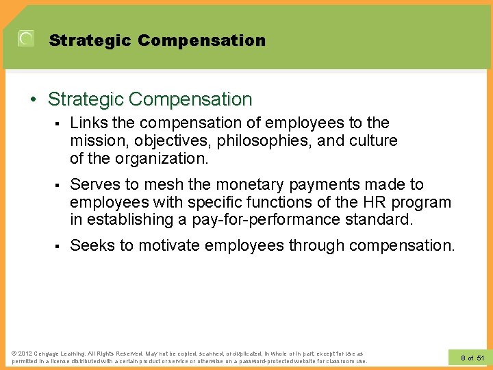 Strategic Compensation • Strategic Compensation § Links the compensation of employees to the mission,