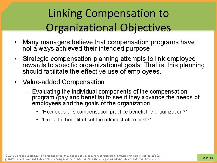 Linking Compensation to Organizational Objectives • Many managers believe that compensation programs have not