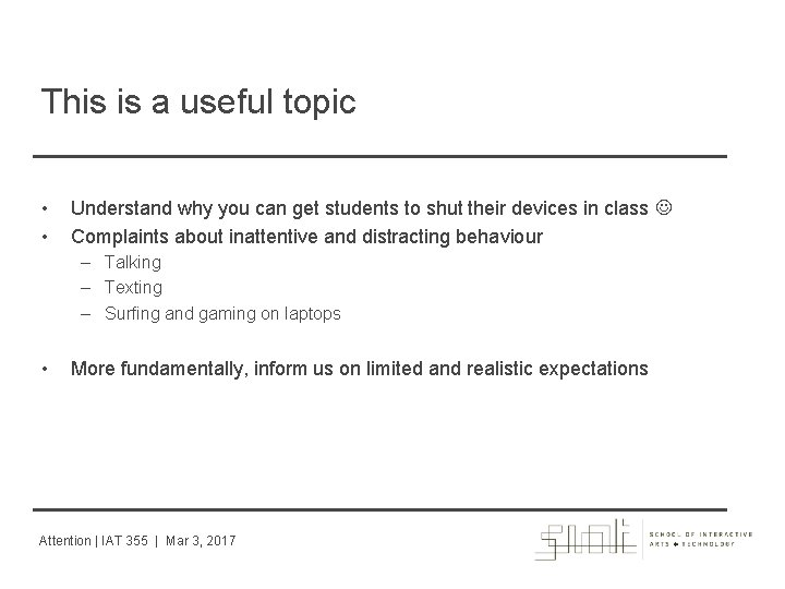 This is a useful topic • • Understand why you can get students to