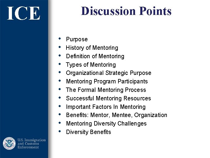 ICE Discussion Points • • • Purpose History of Mentoring Definition of Mentoring Types