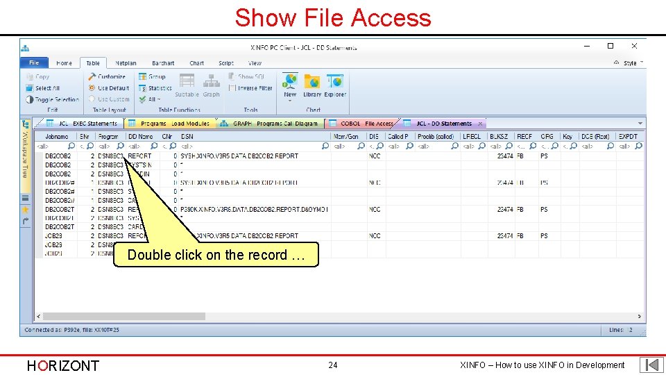 Show File Access Double click on the record … HORIZONT 24 XINFO – How