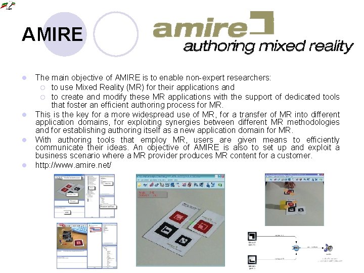 AMIRE l l The main objective of AMIRE is to enable non-expert researchers: ¡
