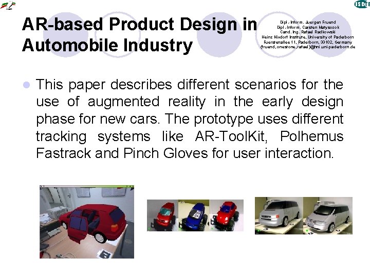 AR-based Product Design in Automobile Industry l Dipl. -Inform. Juergen Fruend Dipl. -Inform. Carsten