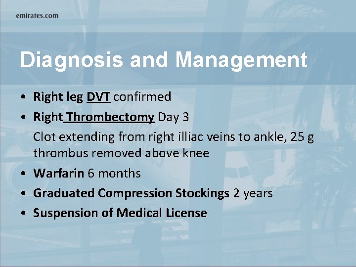 Diagnosis and Management • Right leg DVT confirmed • Right Thrombectomy Day 3 Clot