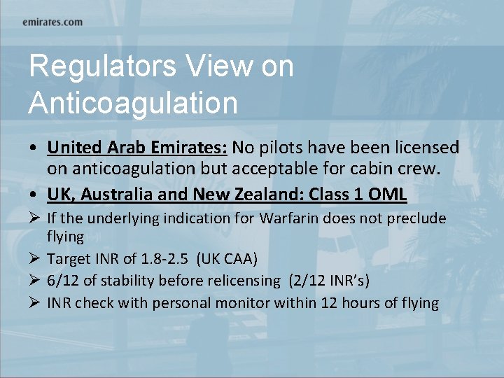 Regulators View on Anticoagulation • United Arab Emirates: No pilots have been licensed on