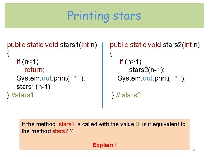 Printing stars public static void stars 1(int n) { if (n<1) return; System. out.