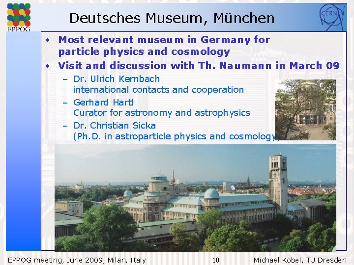 Deutsches Museum, München • Most relevant museum in Germany for particle physics and cosmology
