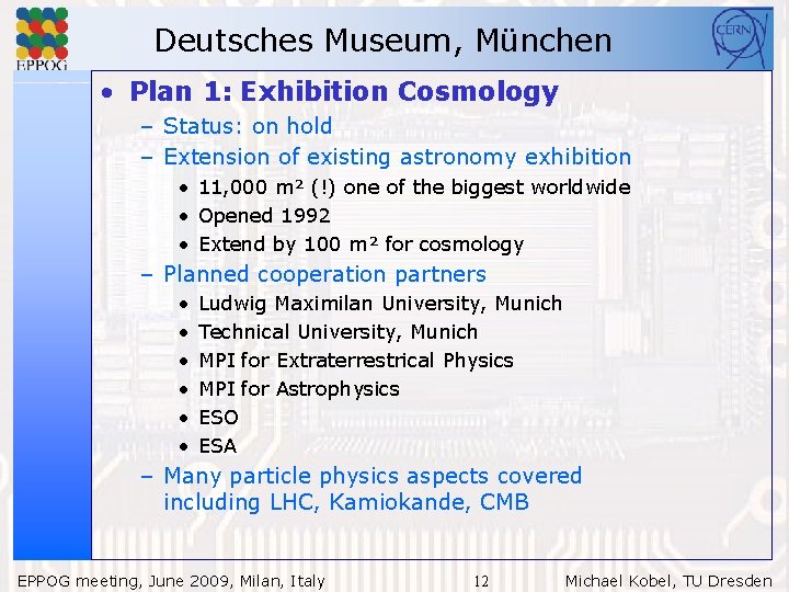Deutsches Museum, München • Plan 1: Exhibition Cosmology – Status: on hold – Extension