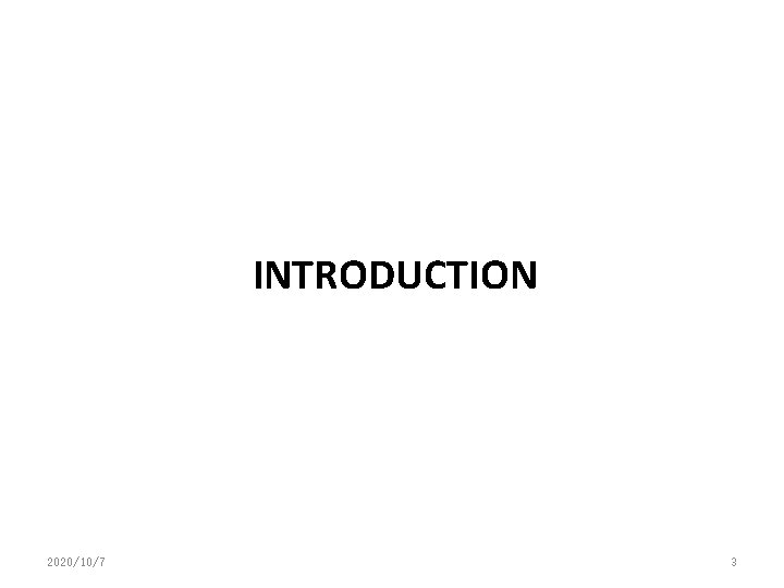INTRODUCTION 2020/10/7 3 