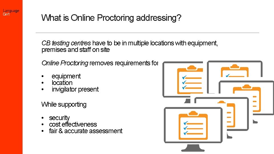 What is Online Proctoring addressing? CB testing centres have to be in multiple locations