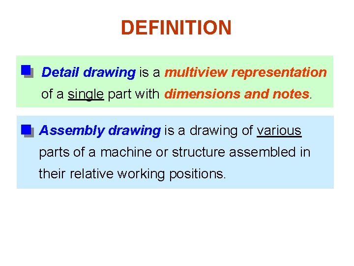 DEFINITION Detail drawing is a multiview representation of a single part with dimensions and