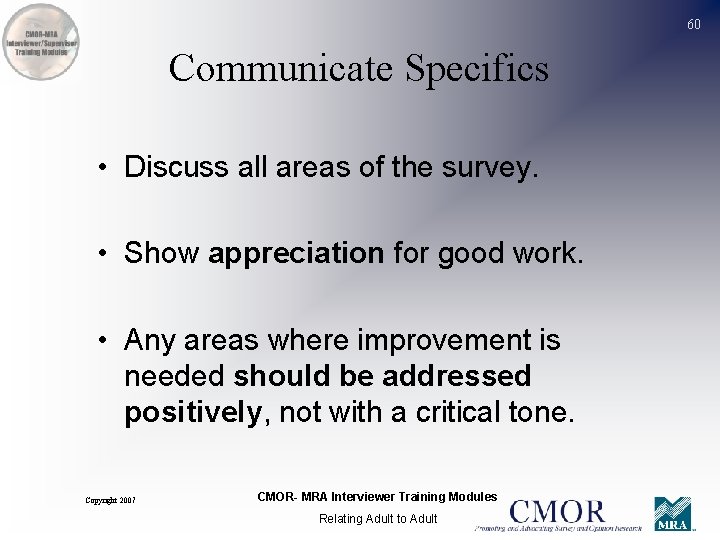 60 Communicate Specifics • Discuss all areas of the survey. • Show appreciation for