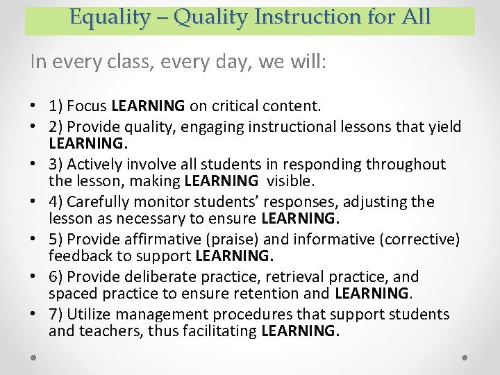 Equality – Quality Instruction for All In every class, every day, we will: • Equality – Quality Instruction for All In every class, every day, we will: •