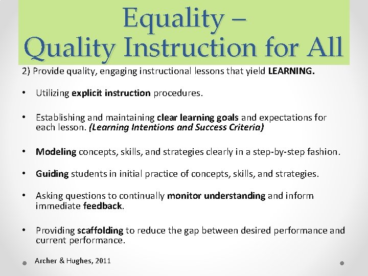 Equality – Quality Instruction for All 2) Provide quality, engaging instructional lessons that yield Equality – Quality Instruction for All 2) Provide quality, engaging instructional lessons that yield