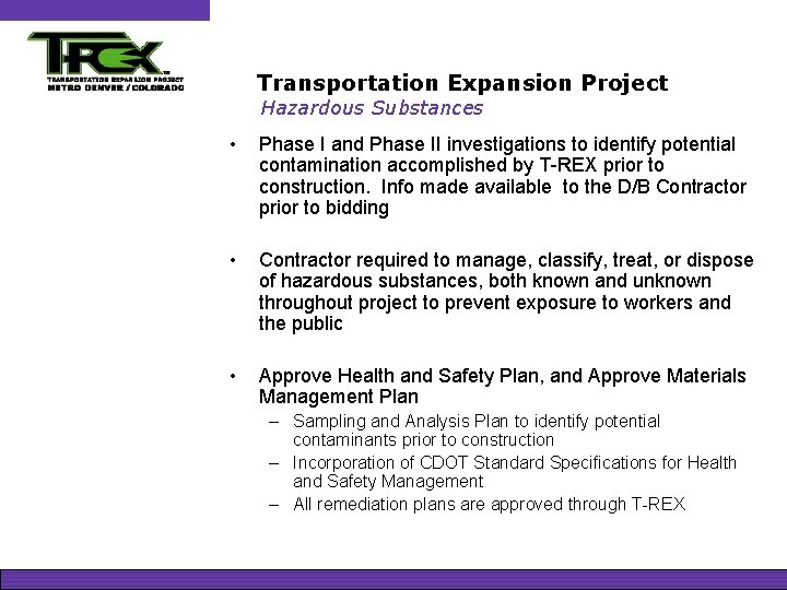 Transportation Expansion Project Hazardous Substances • Phase I and Phase II investigations to identify