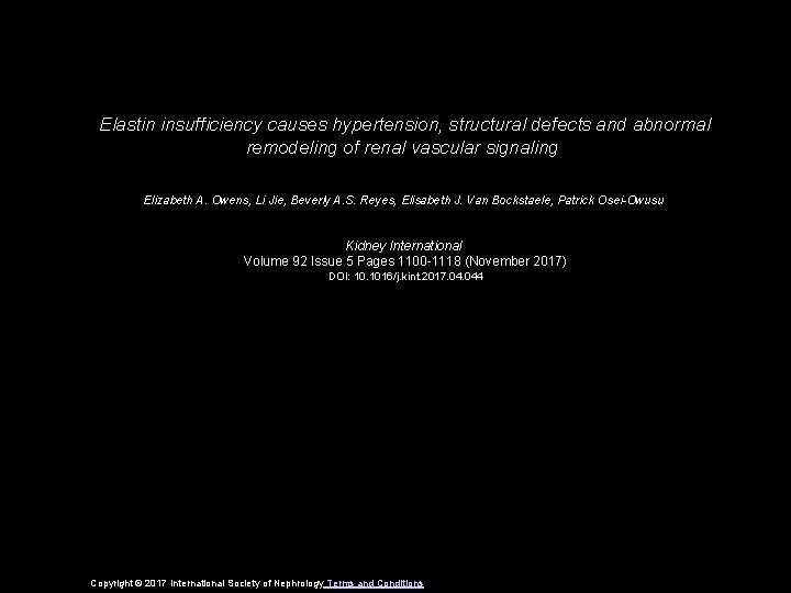 Elastin insufficiency causes hypertension, structural defects and abnormal remodeling of renal vascular signaling Elizabeth