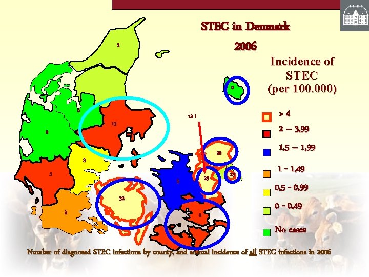 STEC in Denmark 2006 2 0 0 0 20 3 1 5 29 12