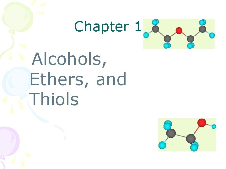 Chapter 14 Alcohols, Ethers, and Thiols 