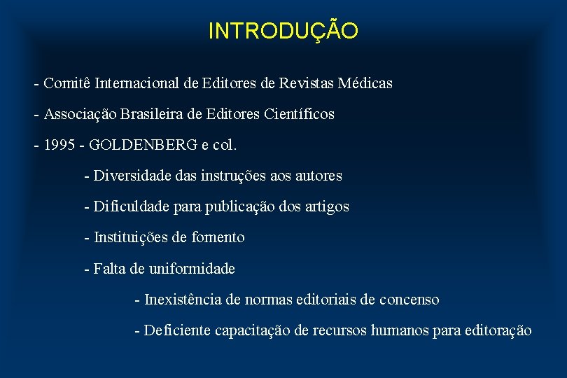 INTRODUÇÃO - Comitê Internacional de Editores de Revistas Médicas - Associação Brasileira de Editores