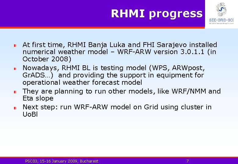 RHMI progress At first time, RHMI Banja Luka and FHI Sarajevo installed numerical weather