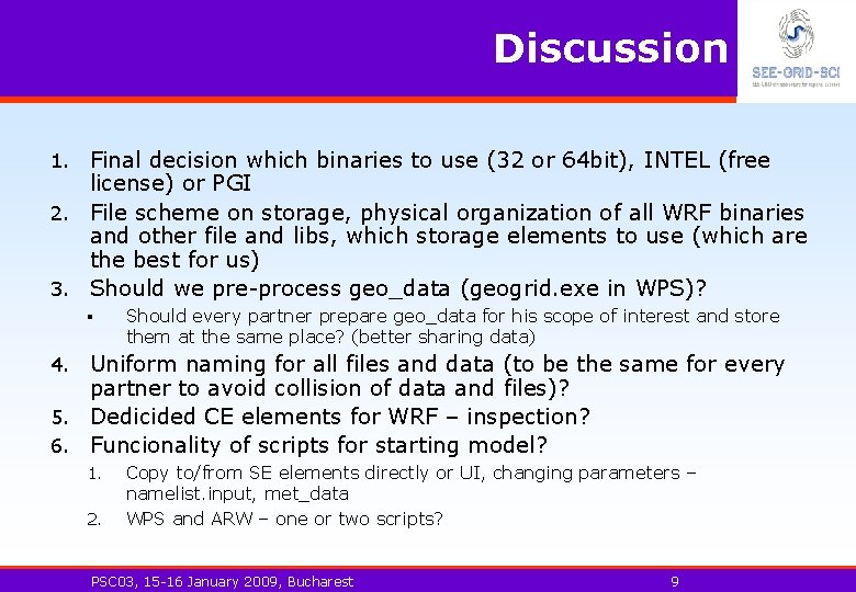 Discussion 1. Final decision which binaries to use (32 or 64 bit), INTEL (free