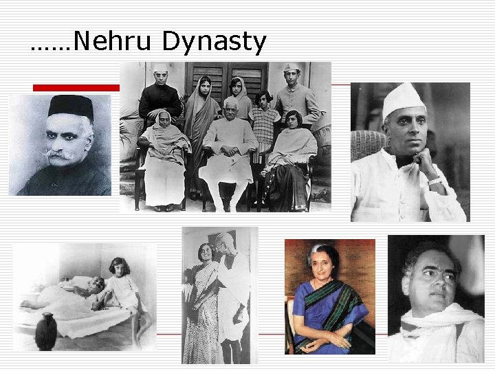 ……Nehru Dynasty 