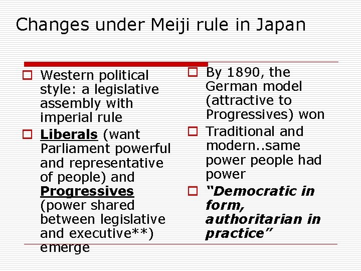 Changes under Meiji rule in Japan o By 1890, the o Western political German