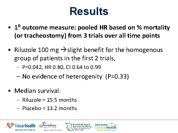 Results • 1⁰ outcome measure: pooled HR based on % mortality (or tracheostomy) from