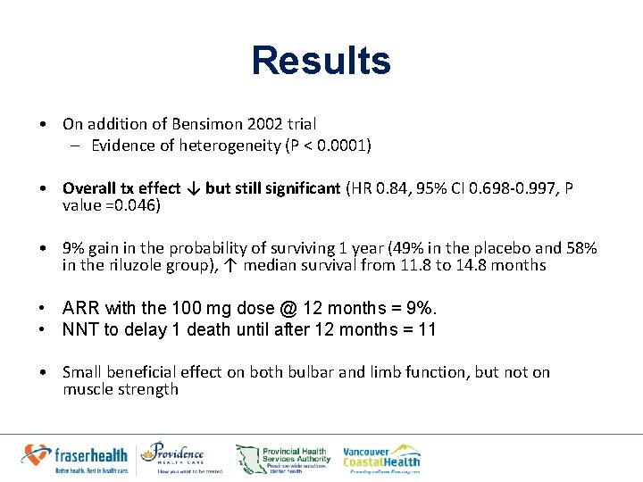 Results • On addition of Bensimon 2002 trial – Evidence of heterogeneity (P <