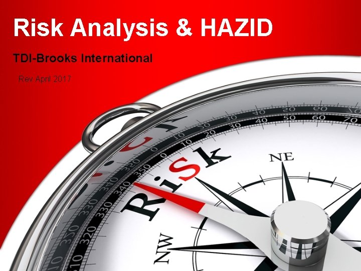 Risk Analysis & HAZID TDI-Brooks International Rev April 2017 