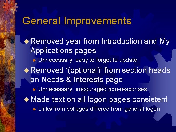 General Improvements ® Removed year from Introduction and My Applications pages ® Unnecessary; easy