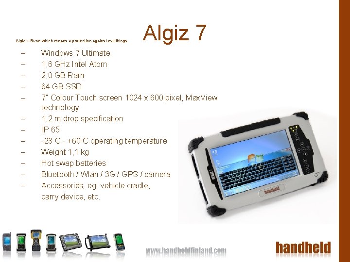 Algiz = Rune which means a protection against evil things – – – Algiz