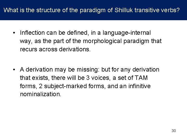 What is the structure of the paradigm of Shilluk transitive verbs? • Inflection What is the structure of the paradigm of Shilluk transitive verbs? • Inflection