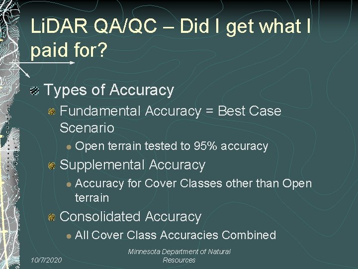 Li. DAR QA/QC – Did I get what I paid for? Types of Accuracy