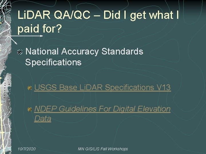 Li. DAR QA/QC – Did I get what I paid for? National Accuracy Standards