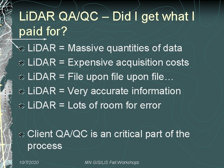 Li. DAR QA/QC – Did I get what I paid for? Li. DAR =