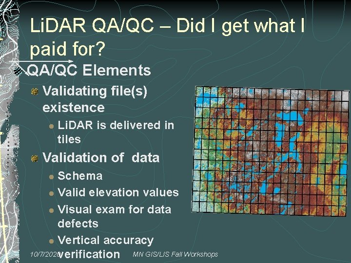 Li. DAR QA/QC – Did I get what I paid for? QA/QC Elements Validating