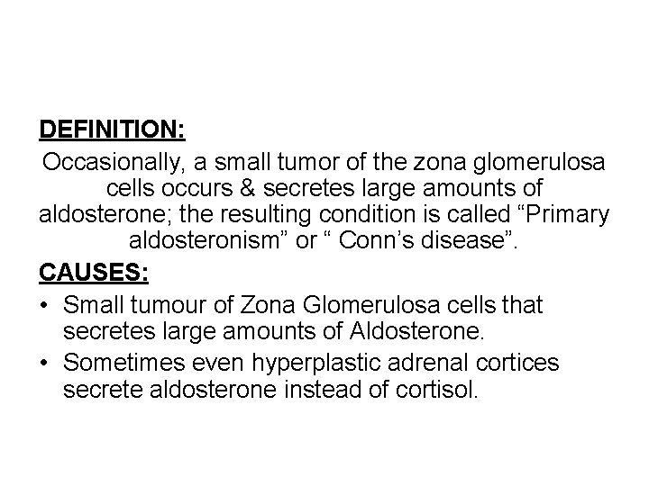 DEFINITION: Occasionally, a small tumor of the zona glomerulosa cells occurs & secretes large