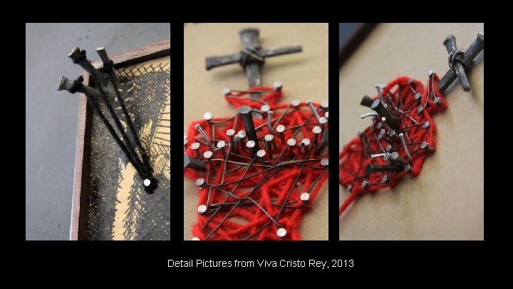 Detail Pictures from Viva Cristo Rey, 2013 