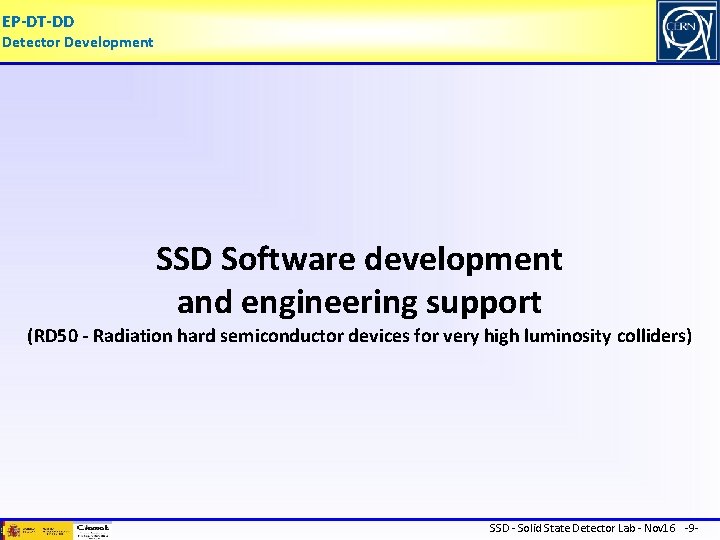 EP-DT-DD Detector Development SSD Software development and engineering support (RD 50 - Radiation hard
