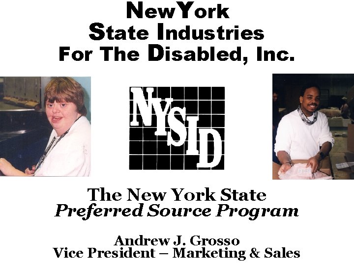 New. York State Industries For The Disabled, Inc. The New York State Preferred Source