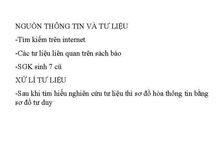 NGUỒN THÔNG TIN VÀ TƯ LIỆU -Tìm kiếm trên internet -Các tư liệu liên