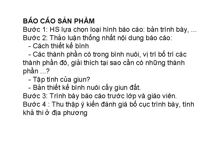 BÁO CÁO SẢN PHẨM Bước 1: HS lựa chọn loại hình báo cáo: bản