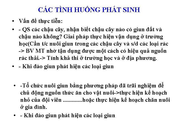 CÁC TÌNH HUỐNG PHÁT SINH • Vấn đề thực tiễn: • - QS các