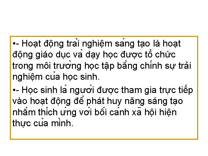  • - Hoa t đô ng tra i nghiê m sa ng ta