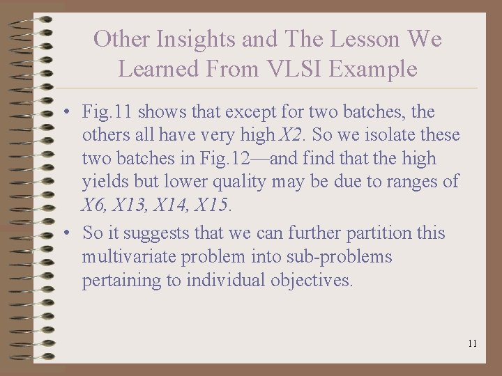 Other Insights and The Lesson We Learned From VLSI Example • Fig. 11 shows